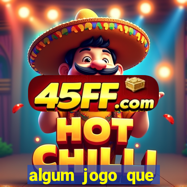 algum jogo que paga de verdade